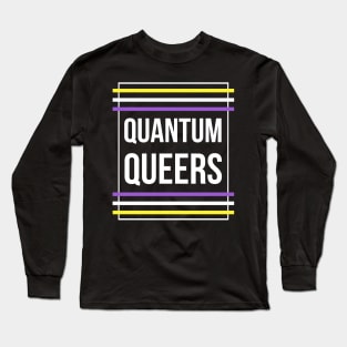 Quantum Queers Non-Binary Long Sleeve T-Shirt